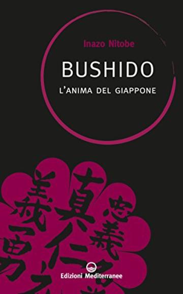 Bushido: l'anima del Giappone